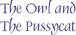 The Owl and The Pussycat